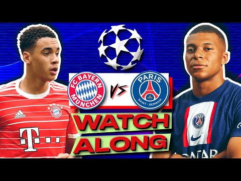BAYERN MUNICH vs PSG LIVE Champions League Watch Along