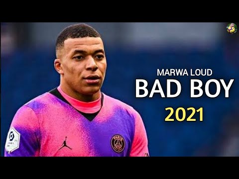 Kylian Mbappe ▶Marwa Loud – Bad Boy ● Skills & Goals 2021