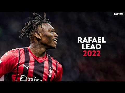 Rafael Leão 2022 – World Class Skills, Goals & Assists | HD