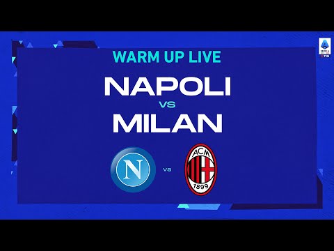 🔴 LIVE | Warm up | Napoli-Milan | Serie A TIM 2022/23