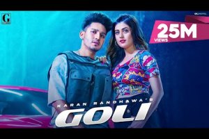 Goli : Karan Randhawa (Official Video) Satti Dhillon | Deep Jandu | Latest Punjabi Songs | Geet MP3