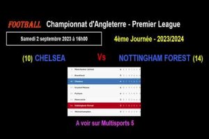 CHELSEA – NOTTINGHAM FOREST : match de football de la 4ème journée de Premier League – 2023-2024