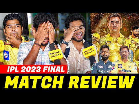 வெறித்தனமான Match” 🔥🔥🔥 – Last Ball கதற விட்டாங்க!!! | CSK Vs GT Match Review | IPL 2023 Finals | CW!