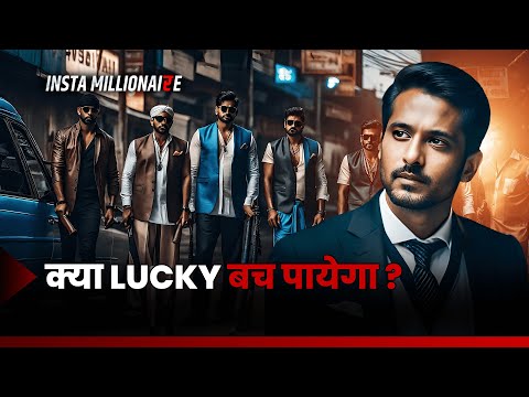 Insta Millionaire | Lucky Ko Lagi Goli | Kya Bach Payega Lucky | Full Episodes on Pocket FM
