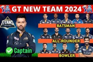 IPL 2024 – Gujarat Titans Team Full Squad | GT Team New Players List IPL 2024 | GT New Team 2024