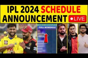 🔴IPL 2024 SCHEDULE ANNOUNCEMENT UPDATE – NO CSK VS GT OPENING GAME?