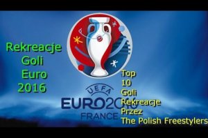 10 NAJLEPSZYCH GOLI EURO 2016