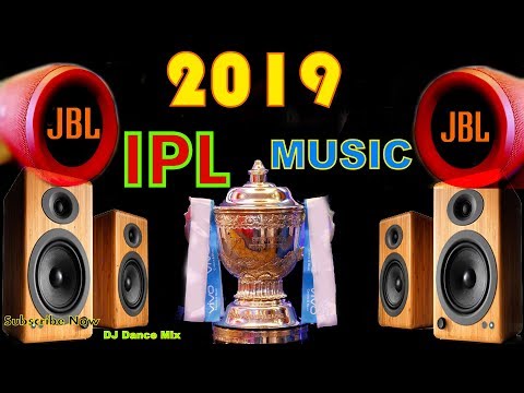 2019 IPL Music Compiptition Dj Song ( 2019 Compitition IPL Music ) Dj Song