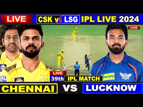 Live: CSK Vs LSG, Match 39, Chennai | IPL Live Scores & Commentary | CSK vs LSG | 1st Innings