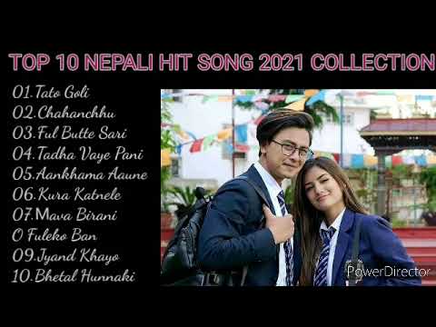 TOP 10 NEPALI HIT SONG 2021 COLLECTION  #Tato Goli #Chahanchhu #fulbuttya sari #Tadha Vaye Pani #new