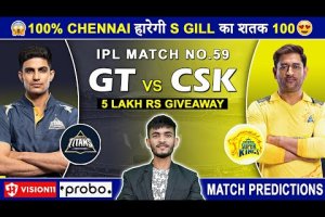 GT vs CSK Dream11 Prediction | GT vs CSK Dream11 Team | Dream11 | IPL 2024 Match – 59 Prediction