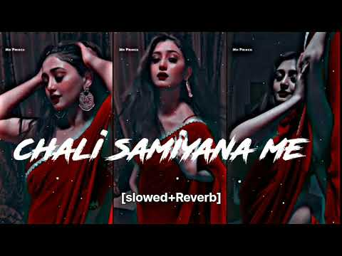 chali samiyana me Aaj tohare chalte goli BHOJPURI #lofisong [slowed+Reverb] trending song