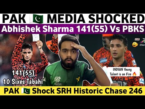 Pak Media Shocked on Abhishek Sharma 141(55) Vs PBKS | SRH Vs PBKS IPL 2025 Match | SRH Beat PBKS |