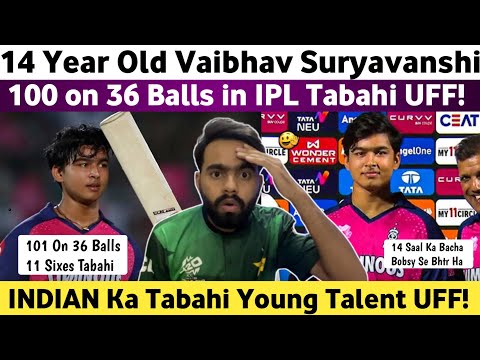 OMG! 14 Years Old Vaibhav Suryavanshi 100 on 36 Balls in IPL 2025 | Pak Media on Suryavanshi 100(36)